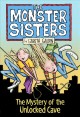 Go to record The Monster Sisters. The mystery of the unlocked cave