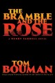Go to record The bramble and the rose : a Henry Farrell novel