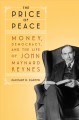 Go to record The price of peace : money, democracy, and the life of Joh...