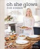 Go to record Oh she glows for dinner : nourishing plant-based meals to ...