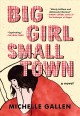 Go to record Big girl, small town : a novel