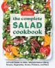Go to record The complete salad cookbook : a fresh guide to 200+ vibran...