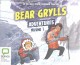 Go to record Bear Grylls adventures. Volume 1
