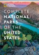Go to record Complete national parks of the United States : 400+ parks,...