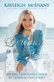 Go to record Serenity in the storm : living through chaos by leaning on...