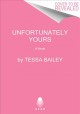 Go to record Unfortunately yours : a novel