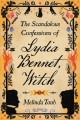 Go to record The scandalous confessions of Lydia Bennet, witch