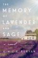 Go to record The memory of lavender and sage : a novel