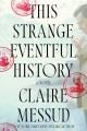 Go to record This strange eventful history : a novel