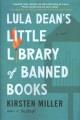 Go to record Lula Dean's little library of banned books : a novel