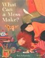 Go to record What can a mess make?