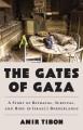 Go to record Gates of Gaza : a story of betrayal, survival, and hope in...