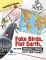 Go to record Fake birds, flat Earth, and more conspiracy theories about...