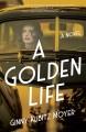 Go to record A golden life : a novel