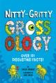 Go to record Nitty-gritty grossology : over 101 disgusting facts!