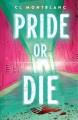 Go to record Pride or die : a novel