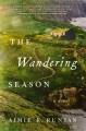 Go to record The wandering season : a novel