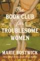 Go to record The book club for troublesome women : a novel