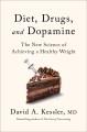 Go to record Diet, drugs, and dopamine : the new science of achieving a...
