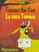Go to record Tomasa the cow = La vaca Tomasa